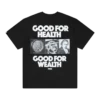 Good for health ss tee Good for health ss tee